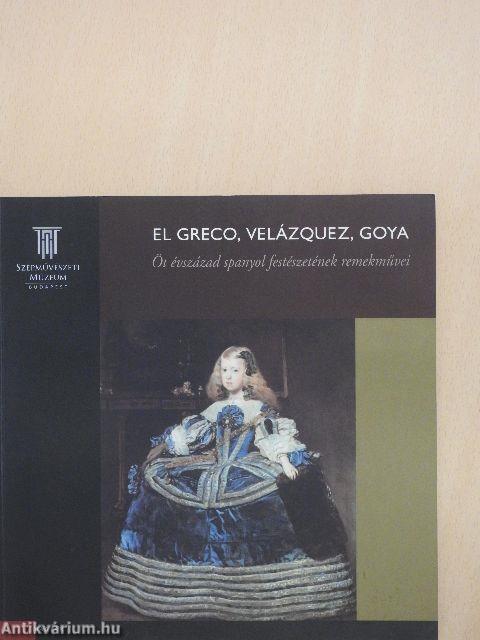 El Greco, Velázquez, Goya