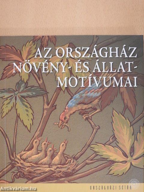 Az Országház növény- és állatmotívumai