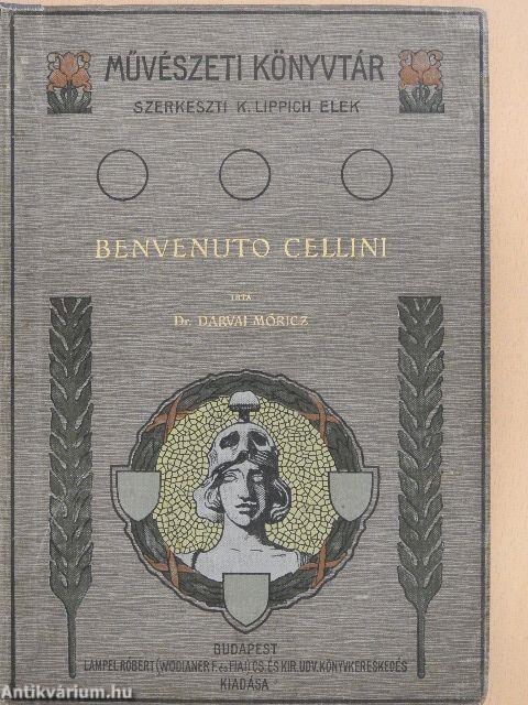 Benvenuto Cellini élete és művei