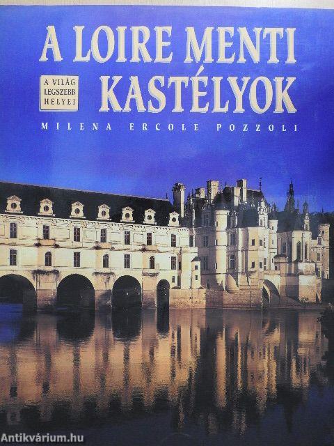 A Loire menti kastélyok