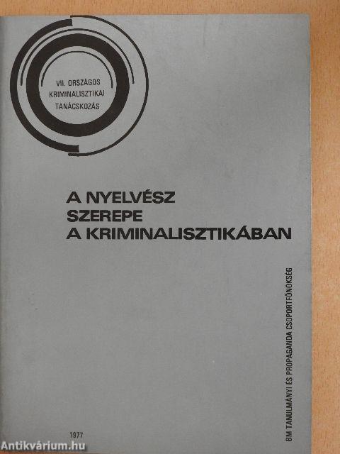 A nyelvész szerepe a kriminalisztikában