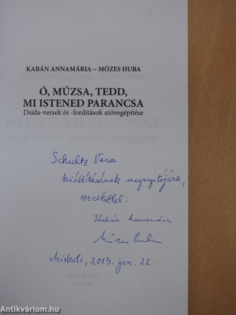 Ó, múzsa, tedd, mi Istened parancsa (kétszeresen dedikált példány)