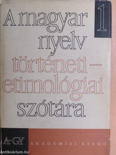 A magyar nyelv történeti-etimológiai szótára 1-3.