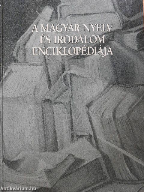 A magyar nyelv és irodalom enciklopédiája