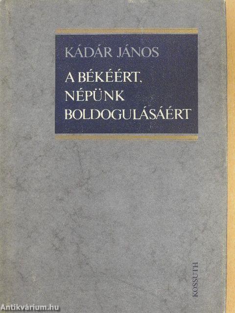 A békéért, népünk boldogulásáért