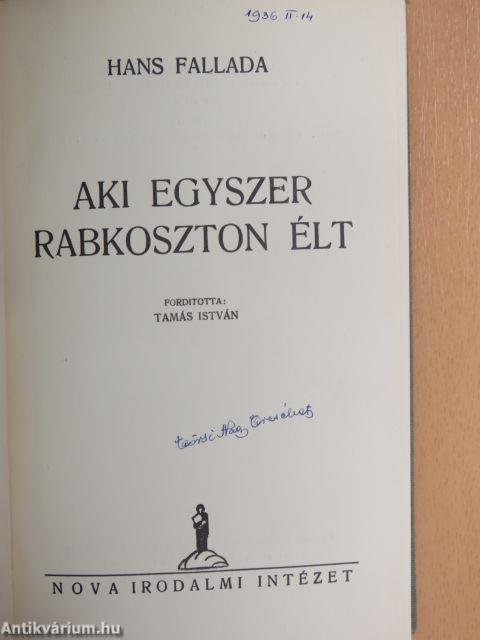 Aki egyszer rabkoszton élt