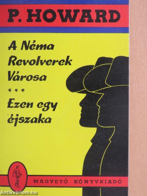 A Néma Revolverek Városa/Ezen egy éjszaka