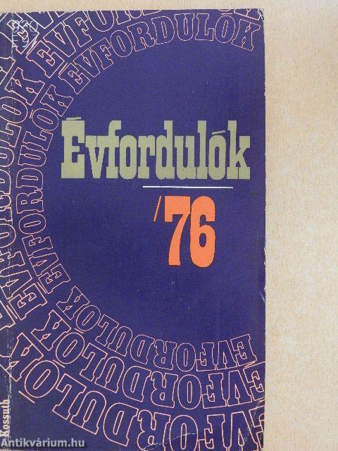 Évfordulók '76