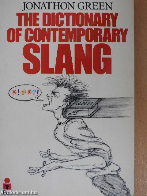 The Dictionary of Contemporary Slang