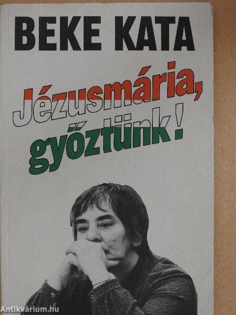 Jézusmária, győztünk!