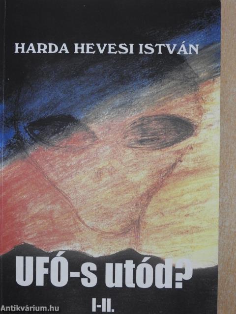 UFÓ-s utód? I-II. (dedikált példány)