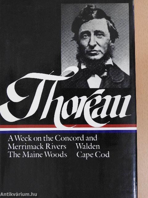 A Week on the Concord and Merrimack Rivers/Walden; or, Life in the Woods/The Maine Woods/Cape Cod