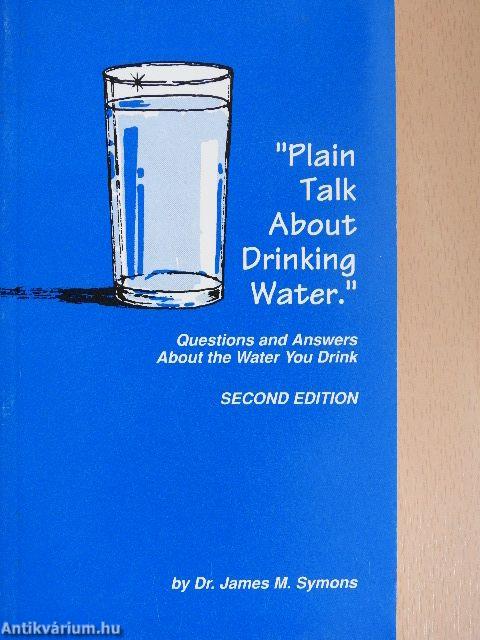 "Plain Talk About Drinking Water."