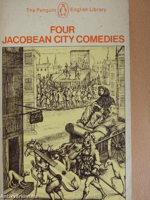 Four Jacobean City Comedies