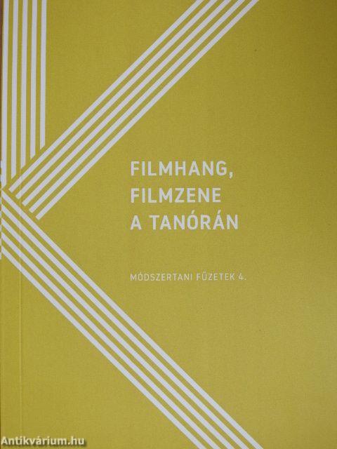 Filmhang, filmzene a tanórán