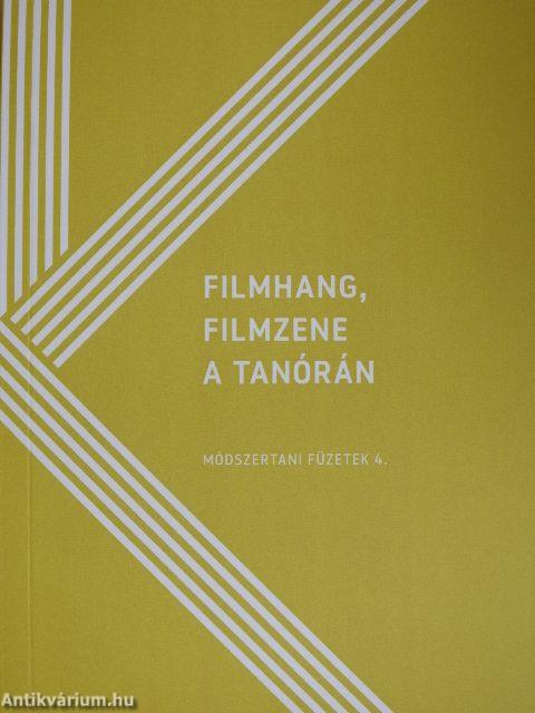 Filmhang, filmzene a tanórán