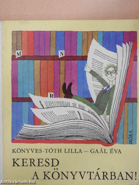 Keresd a könyvtárban!