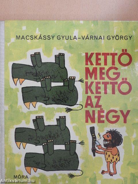 Kettő meg kettő az négy