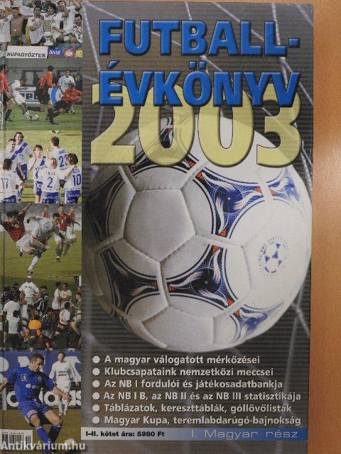 Futballévkönyv 2003. I-II.