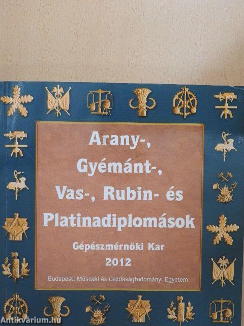 Arany-, Gyémánt-, Vas-, Rubin- és Platinadiplomások 2012.