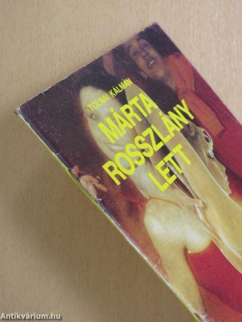 Márta rosszlány lett