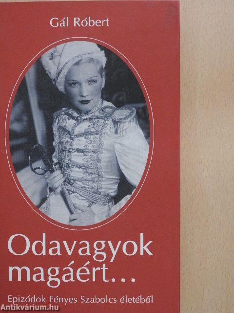 Odavagyok magáért...