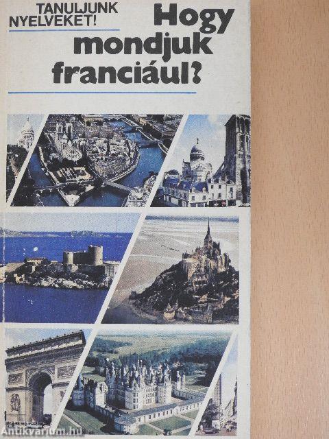 Hogy mondjuk franciául? 