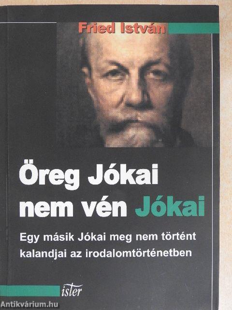 Öreg Jókai nem vén Jókai