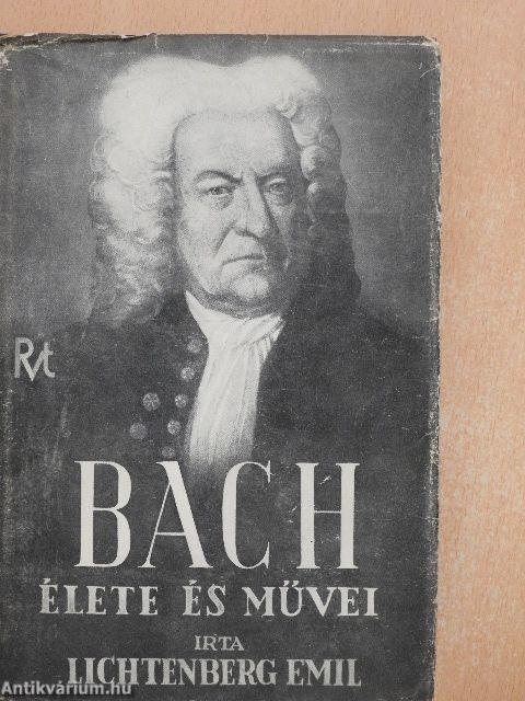 Johann Sebastian Bach élete és művei