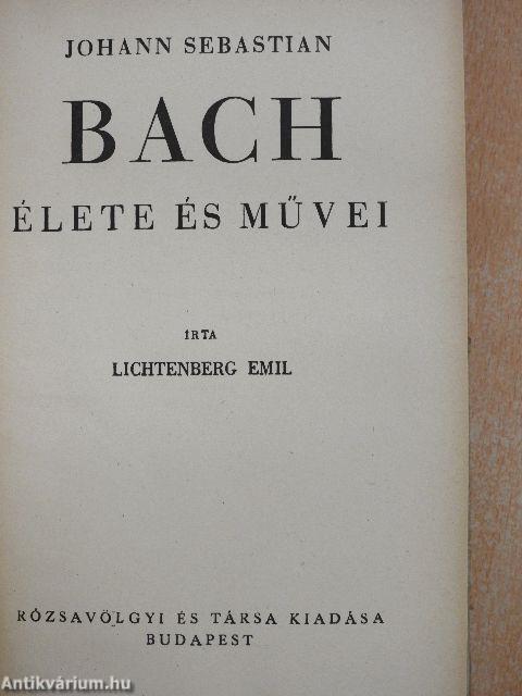 Johann Sebastian Bach élete és művei