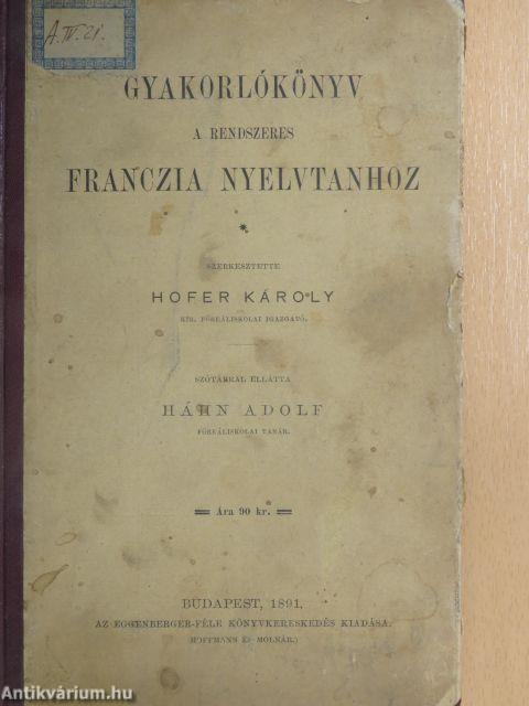 Gyakorlókönyv a rendszeres franczia nyelvtanhoz