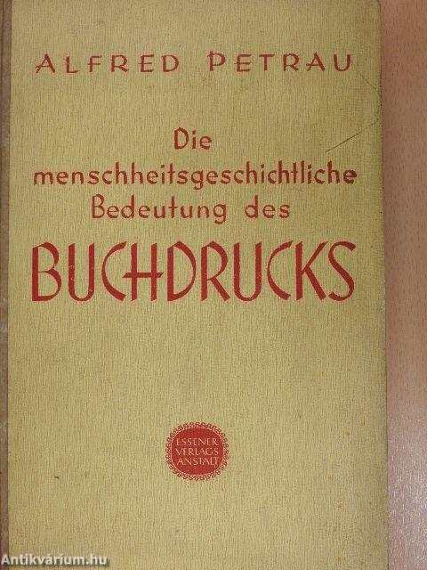 Die menschheitsgeschichtliche Bedeutung des Buchdrucks