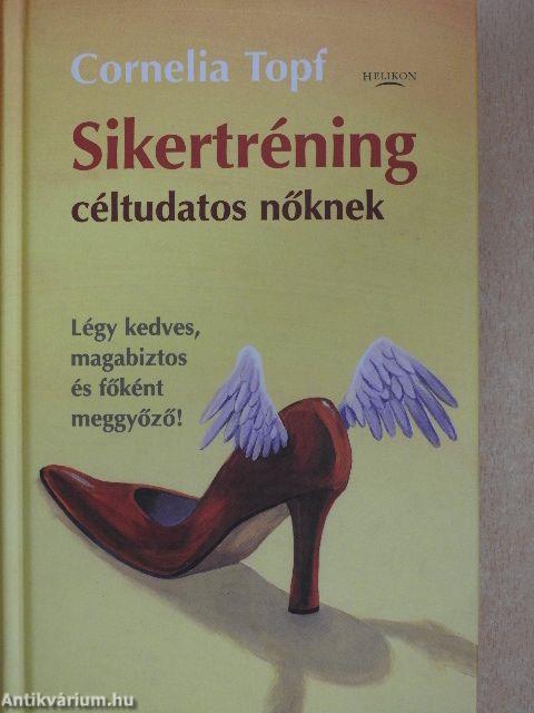 Sikertréning céltudatos nőknek