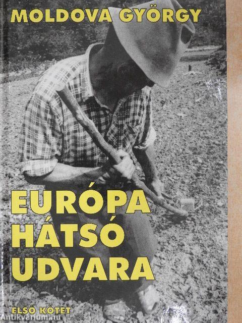 Európa hátsó udvara 1.