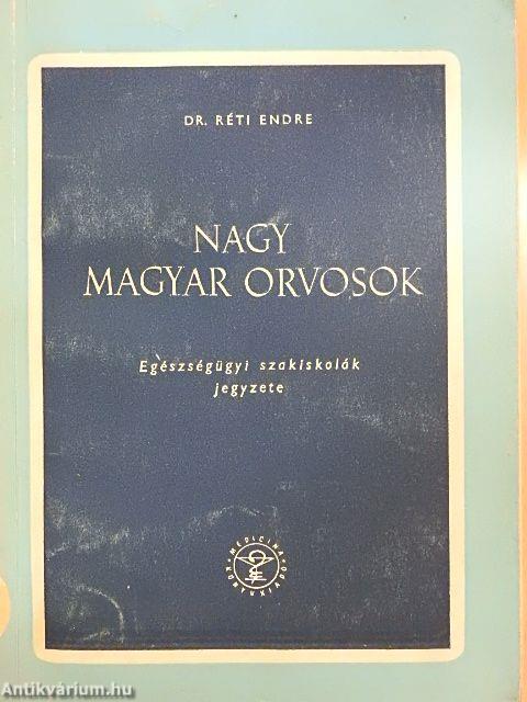 Nagy magyar orvosok