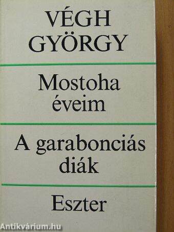 Mostoha éveim/A garabonciás diák/Eszter