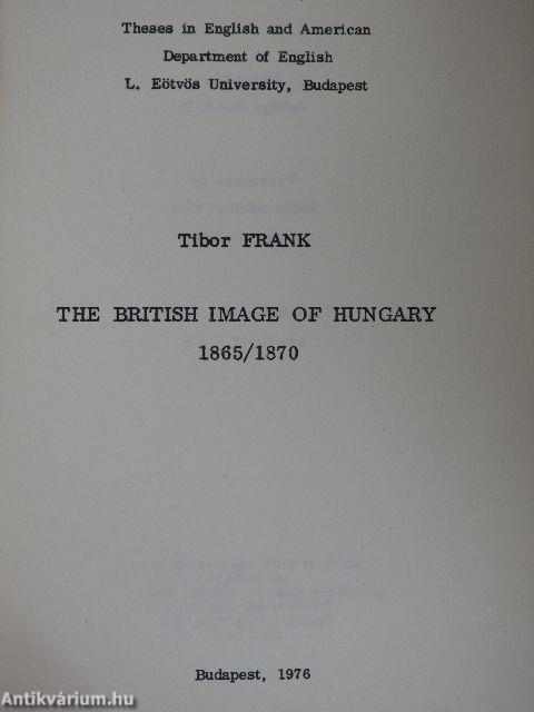 The British Image of Hungary 1865/1870