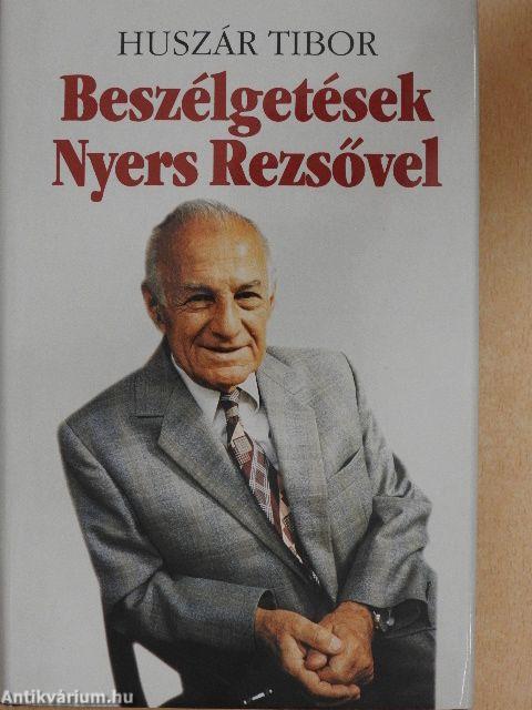 Beszélgetések Nyers Rezsővel