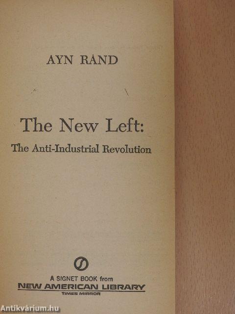 The New Left: The Anti-Industrial Revolution