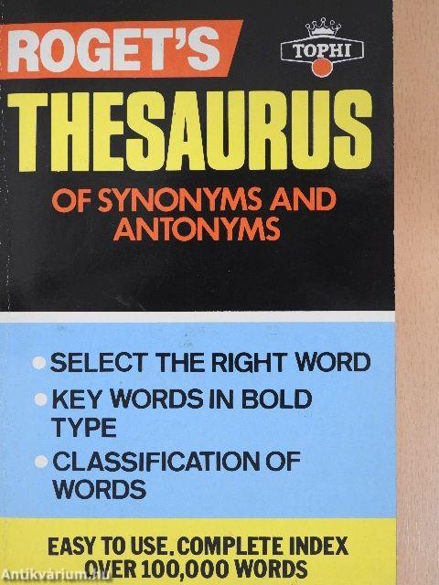 Roget's Thesaurus of Synonyms and Antonyms