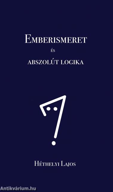 Emberismeret és abszolút logika