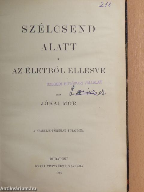 Szélcsend alatt/Az életből ellesve