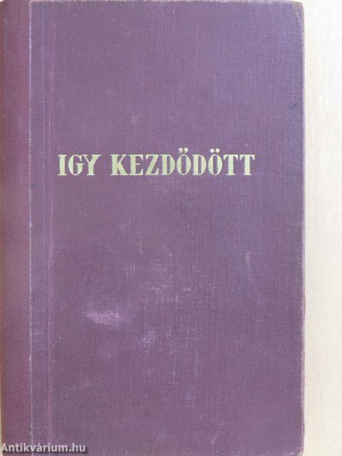 Igy kezdődött/Ez lett a vége/A kétfejű sas lehull