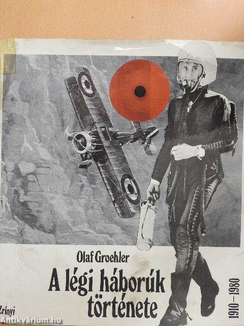 A légi háborúk története 1910-1980