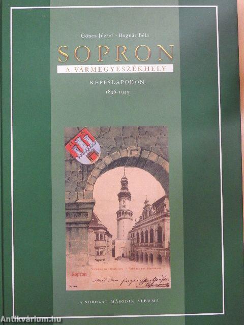 Sopron a vármegyeszékhely képeslapokon 1896-1945