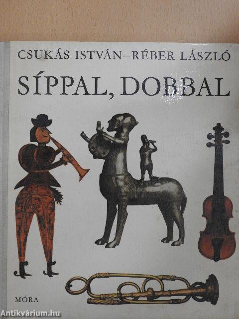 Síppal, dobbal