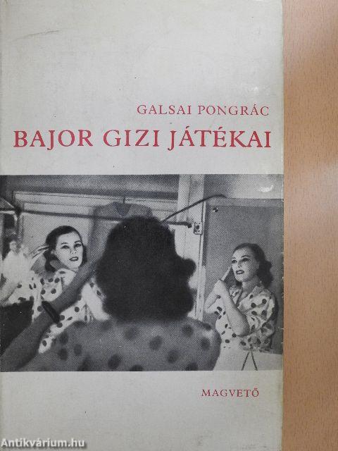 Bajor Gizi játékai