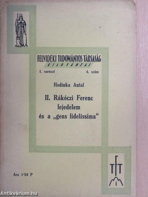 II. Rákóczi Ferenc fejedelem és a "gens fidelissima"