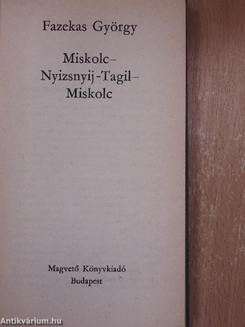 Miskolc-Nyizsnyij-Tagil-Miskolc