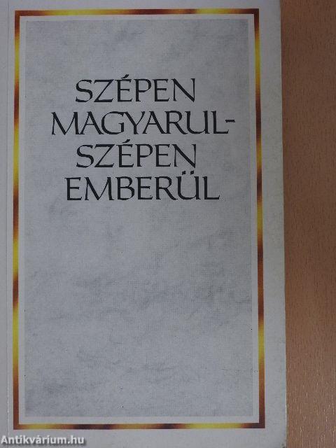 Szépen magyarul-szépen emberül